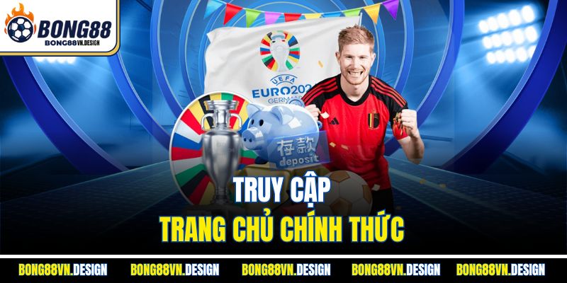 Truy cập trang chủ chính thức